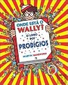 Onde Está o Wally? O Livro dos Prodígios (Portuguese Edition) Onde Está o Wally? O Livro dos Prodígios (Portuguese Edition)