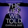 The Lies We Told by Camilla Way