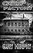 Creep Factory by Gary Murphy