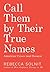 Call Them by Their True Names: American Crises (and Essays)