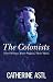 The Colonists: Three Women,...