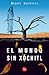 El mundo sin Xóchitl (Spanish Edition)