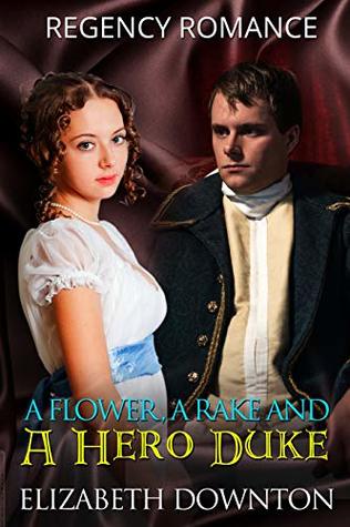 A Flower, A Rake and A Hero Duke (Kindle Edition)