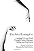 The Art of Letting Go: Learning To Love Myself Through Poems of Betrayal, Healing, and Forgiveness.