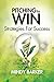 Pitching to Win: Strategies...