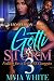 Gotti and Storm 3: Falling for A Trill A$$ Gangsta