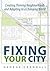 Fixing Your City by George Crandall