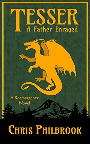 Tesser: A Father Enraged (The Reemergence, #4)
