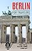 BERLIN FOR TRAVELERS. The t...
