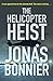 The Helicopter Heist