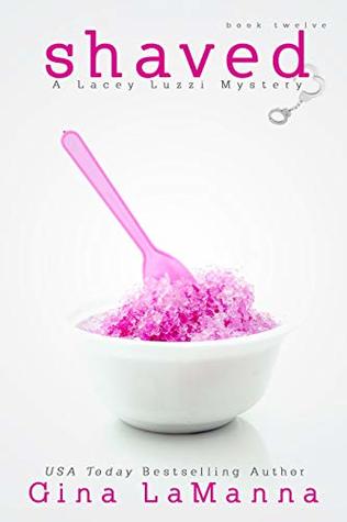 Shaved (Lacey Luzzi Mafia Mysteries, #12)
