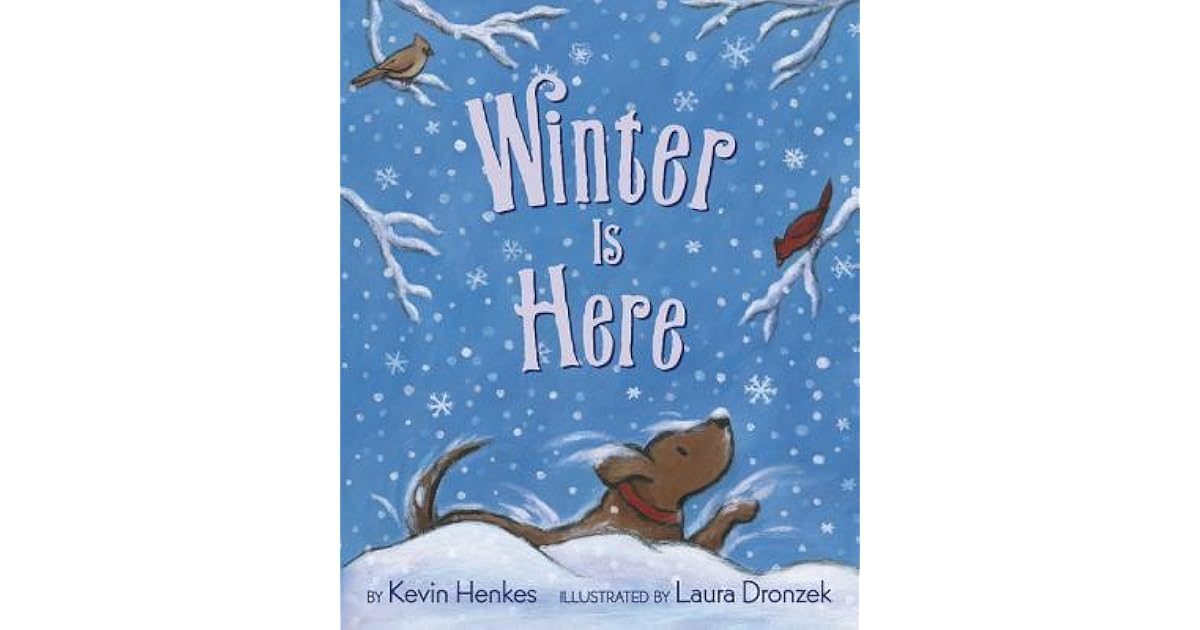 Winter Is Here by Kevin Henkes