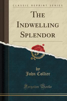 The Indwelling Splendor