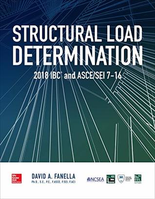 Structural Load Determination: 2018 and 2021 IBC and ASCE/SEI 7-16: 2018 IBC and ASCE/SEI 7-16 (Kindle Edition)