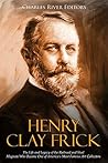Henry Clay Frick:...