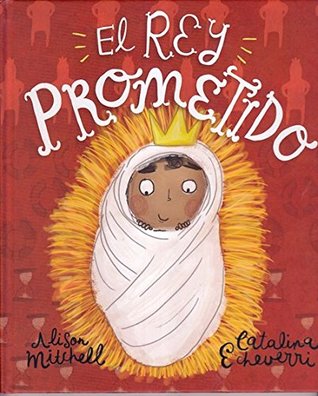 El Rey Prometido (Spanish Edition)