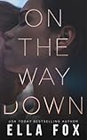 On the Way Down by Ella Fox