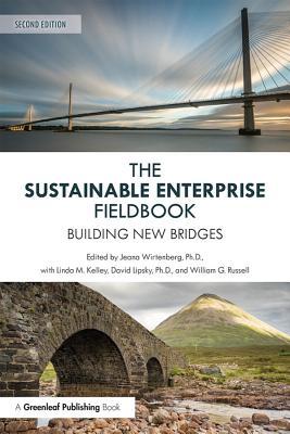 The Sustainable Enterprise Fieldbook: Second Edition: Building New Bridges