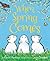 When Spring Comes: An Easter And Springtime Book For Kids
