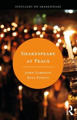 Shakespeare at Peace (Spotlight on Shakespeare)