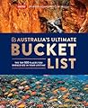 Australia's Ultimate Bucket List: The top 100 places you should see in your lifetime Australia's Ultimate Bucket List: The top 100 places you should see in your lifetime