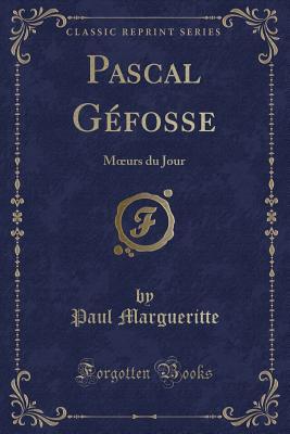 Pascal G�fosse: Mœurs Du Jour