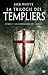 La Trilogie des Templiers, T1 : Les Chevaliers du Christ (French Edition)