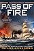 Pass of Fire (Destroyermen,...
