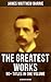 The Greatest Works of J.M. ...
