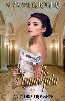 The Mannequin: A Victorian Romance (The Mannequin Series)