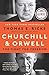 Churchill and Orwell: The Fight for Freedom