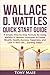Wallace D. Wattles Quick Start Guide by Tony Mase