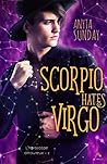 Scorpio Hates Virgo by Anyta Sunday