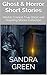 Ghost & Horror Short Stories by Sandra Green