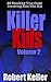 Killer Kids: Volume 2: 22 S...