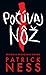 Počúvaj nôž by Patrick Ness