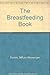 The Breastfeeding Book (Parents and Children)