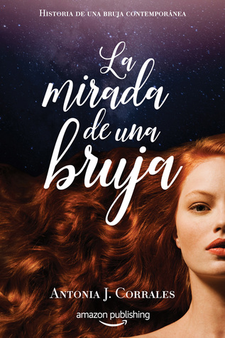 La mirada de una bruja (Historia de una bruja contemporánea, #2)