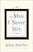 The Man I Never Met: A Memoir