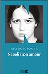 Napoli mon amour by Alessio Forgione