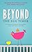 Beyond the Egg Timer: A Com...