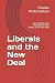 Liberals and the New Deal: ...