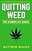 Quitting Weed: The Complete Guide