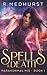 Spells & Death (Paranormal MI5, #1)