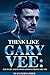 Think Like Gary Vee by Iván Fernández