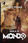 Naila di Mondo9 (Mondonove #10)