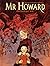 Mr Howard - Première vie