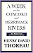 A Week on the Concord and Merrimack Rivers [Literature Classics Series]