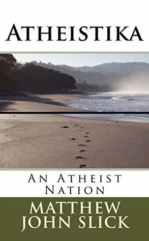 Atheistika: An Atheist Nation