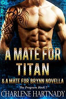 A Mate for Titan & A Mate for Brynn (The Program, #7)